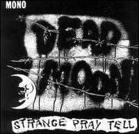 Dead Moon - Strange Pray Tell lyrics