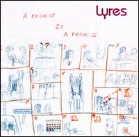 Lyres - A Promise Is a Promise lyrics