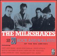 The Milkshakes - 20 Rock & Roll Hits of the 50's & 60's lyrics