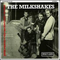 The Milkshakes - Nothing Can Stop These Men lyrics