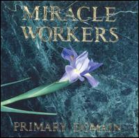 Miracle Workers - Primary Domain lyrics