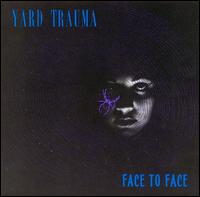 Yard Trauma - Face to Face lyrics