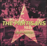 The Partisans - Idiot Nation lyrics