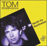 Tom Robinson - North by Northwest lyrics