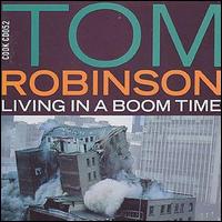 Tom Robinson - Living in a Boom Time lyrics
