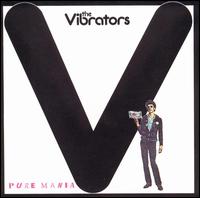 The Vibrators - Pure Mania lyrics