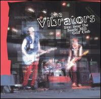 The Vibrators - Live: Near the Seedy Mill Golf Club lyrics