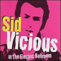 Sid Vicious - At the Electric Ballroom [live] lyrics