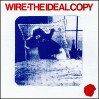 Wire - The Ideal Copy lyrics