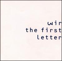 Wire - The First Letter lyrics