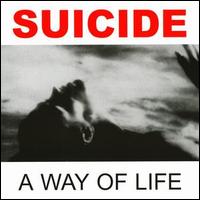Suicide - A Way of Life lyrics