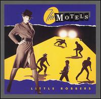 The Motels - Little Robbers lyrics