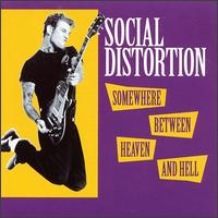 Social Distortion - Somewhere Between Heaven and Hell lyrics