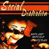 Social Distortion - White Light, White Heat, White Trash lyrics