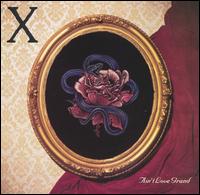 X - Ain't Love Grand! lyrics