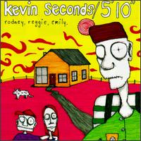 Kevin Seconds - Rodney, Reggie, Emily lyrics
