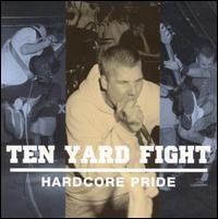 Ten Yard Fight - Hardcore Pride lyrics
