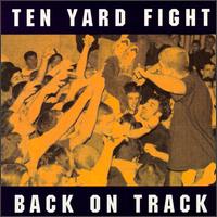 Ten Yard Fight - Back on Track lyrics