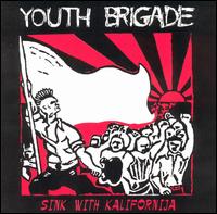 Youth Brigade - Sink with Kalifornija lyrics