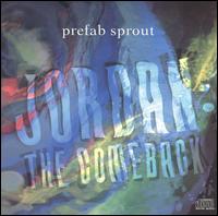 Prefab Sprout - Jordan: The Comeback lyrics