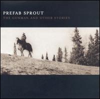 Prefab Sprout - The Gunman and Other Stories lyrics