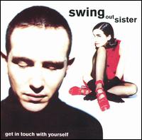 Swing Out Sister - Get in Touch with Yourself lyrics
