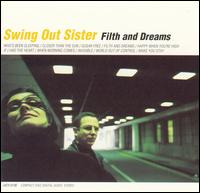 Swing Out Sister - Filth and Dreams lyrics