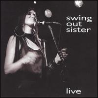 Swing Out Sister - Live lyrics