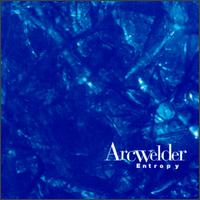Arcwelder - Entropy lyrics