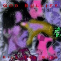 God Bullies - Kill the King lyrics