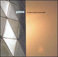 Juno - A Future Lived in Past Tense lyrics
