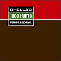 Shellac - 1000 Hurts lyrics