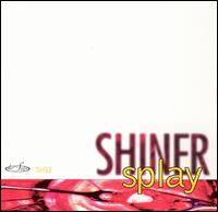 Shiner - Splay lyrics
