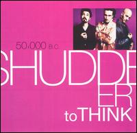 Shudder to Think - 50,000 B.C. lyrics