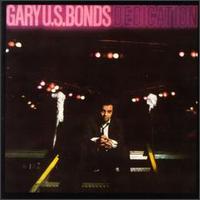 Gary "U.S." Bonds - Dedication lyrics