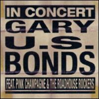 Gary "U.S." Bonds - In Concert [live] lyrics