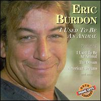 Eric Burdon - I Used to Be an Animal lyrics