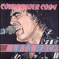 Commander Cody - Let's Rock lyrics