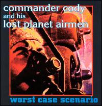 Commander Cody - Worst Case Scenario lyrics