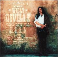 Willy DeVille - Live in Berlin lyrics