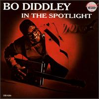 Bo Diddley - Bo Diddley in the Spotlight lyrics