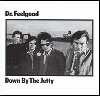 Dr. Feelgood - Down by the Jetty lyrics