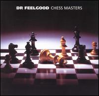 Dr. Feelgood - Chess Masters lyrics