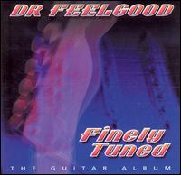 Dr. Feelgood - Finely Tuned lyrics