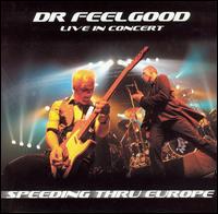 Dr. Feelgood - Speeding Thru Europe: Live in Concert lyrics