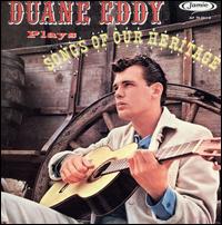 Duane Eddy - Songs of Our Heritage lyrics