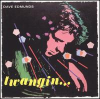 Dave Edmunds - Twangin' lyrics