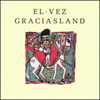 El Vez - Graciasland lyrics