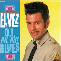 El Vez - G.I. Ay, Ay! Blues lyrics