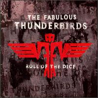 The Fabulous Thunderbirds - Roll of the Dice lyrics